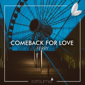 Download track Comeback For Love (Extended Mix) Ferry