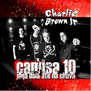 Download track O Dom, A Inteligência E A Voz Charlie Brown Jr.