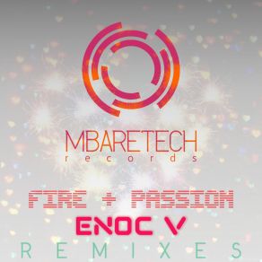 Download track Fire And Passion (Matt Godnell Remix) Enoc V