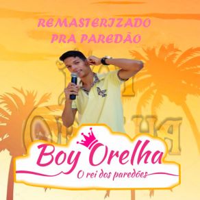 Download track Passinho Kabuloso Boy Orelha O Rei Dos Paredoes