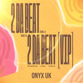 Download track 2 Da Beat (VIP) Onyx UKThe Vip