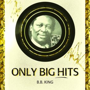 Download track Why Does Everything Happen To Me B. B. King