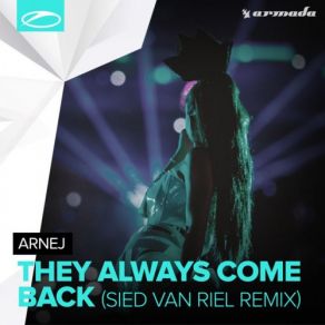 Download track They Always Come Back (Sied Van Riel Radio Edit) Arnej