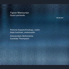 Download track Double Concerto: I. Largo Conc Anja Lechner, Patricia Kopatchinskaja