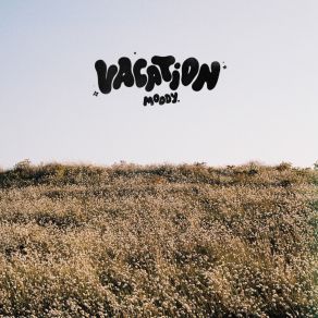 Download track Vacation Moody