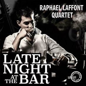 Download track Cocktail Hour Raphael Laffont Quartet