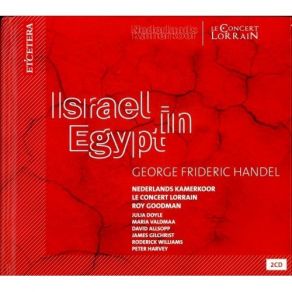 Download track 11. PART II Exodus. Recitative Tenor: Now There Arose A New King Georg Friedrich Händel