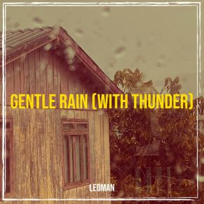 Download track Sound Of Rain For Sleeping (With Thunder), Pt. 12 LeomanThunder