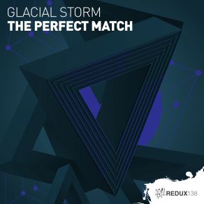 Download track The Perfect Match (Original Mix) Glacial Storm