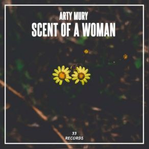 Download track Scent Of A Woman Arty Mury