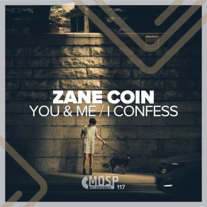 Download track I Confess (Original Mix) Zane Coin