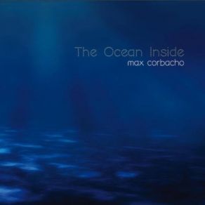 Download track Deeper Into The Ocean Max Corbacho