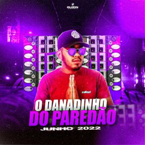 Download track Vou Machucar Só Um Pouquinho O DANADINHO DO PAREDÃO