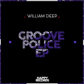 Download track Groove Police (Original Mix) William Deep