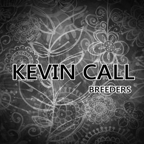 Download track Breeder Kevin Call