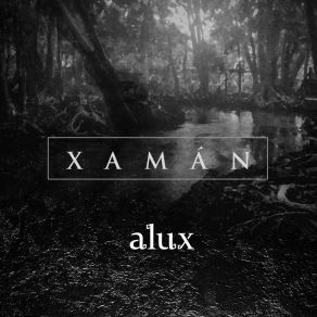 Download track Alux Xaman