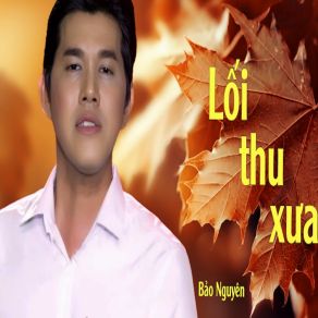 Download track Lối Thu Xưa - Short Version 1 Bao Nguyen