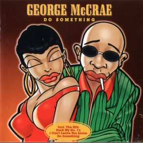 Download track Wanna Be Your Lover George McCrae