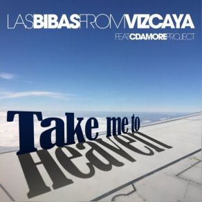 Download track Take Me To Heaven (Club Mix) Las Bibas From VizcayaCdamore Project