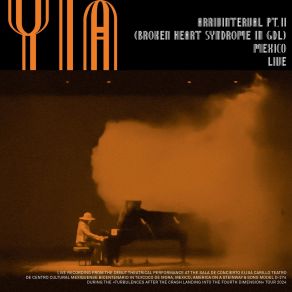 Download track Arrivinterval, Pt. II (Broken Heart Syndrome In Gdl) (Live At Elisa Carillo Teatro, Texcoco De Mora, Mexico 2024) Yes It's Ananias