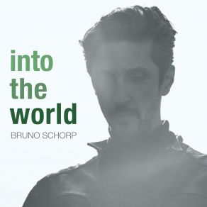 Download track Into The World Bruno Schorp