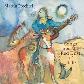 Download track God Must Be A Cowboy Martín Prechtel