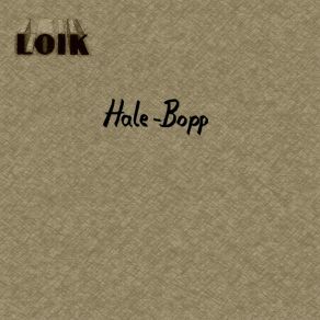 Download track Hale-Bopp (Remix) LoïkRemix