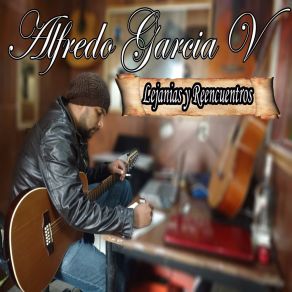 Download track Mi Dulce Despedida Alfredo Garcia V