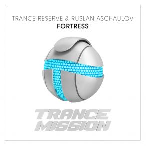 Download track Fortress (Extended Mix) Ruslan Aschaulov