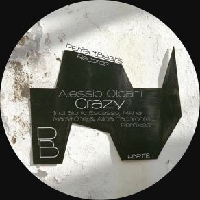 Download track Crazy (Bionic Escasso Remix) Alessio OldaniBionic Escasso