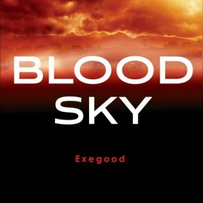 Download track Blood Sky Exegood