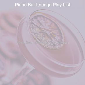 Download track Subtle Backdrops For Classy Bars Bar Lounge Play List