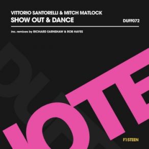 Download track Show Out & Dance (Rob Hayes Remix) Mitch Matlock, Vittorio Santorelli