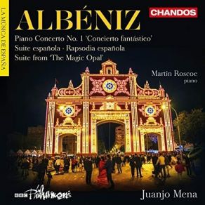 Download track 08. Suite Española No. 1, Op. 47 (Arr. R. F. De Burgos For Orchestra) I. Castilla Isaac Albeniz I Pascual