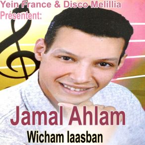 Download track Wicham Iaasban Jamal Ahlam