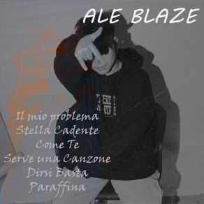 Download track IL MIO PROBLEMA Ale Blaze