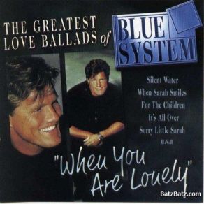 Download track When You Are Lonely (The Greatest Love Ballads Of Blue System)  Blue System