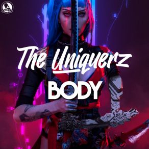 Download track Body (Extended Mix) The Uniquerz