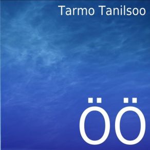 Download track Öö (2009 Edit) Tarmo Tanilsoo