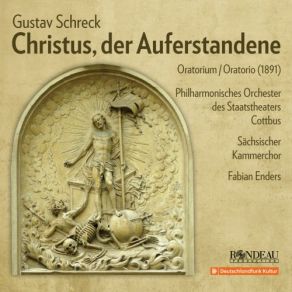 Download track Christus, Der Auferstandene, Op. 26, Pt. 2: Ich Lief Verirrt Und War Verblendet (Live) Andreas Scheibner, Sächsischer Kammerchor, Marie Henriette Reinhold, Fabian Enders, Cottbus State Theatre Philharmonic Orchestra, Johannes Pietzonka, Viktoria Wilson, Lars Conrad