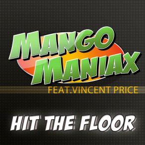 Download track Hit The Floor (Radio Edit) Vincent Price, Mango Maniax