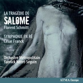 Download track 2. Schmitt: La Tragedie De Salome - Premiere Partie: Danse Des Perles Orchestre Métropolitain