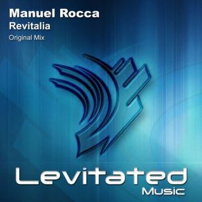 Download track Revitalia (Original Mix) Manuel Rocca