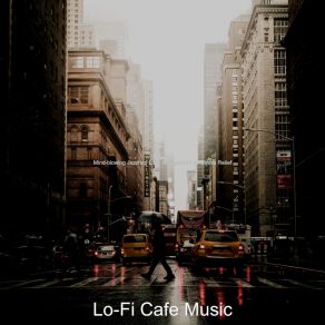 Download track Relaxing Sound For Anxiety Lo-Fi Cafe Music