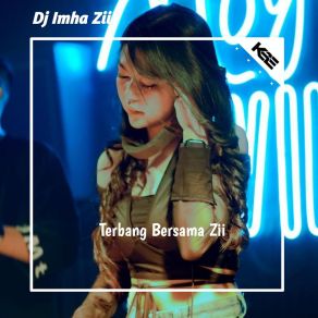 Download track Haning Zii Dj Imha Zii