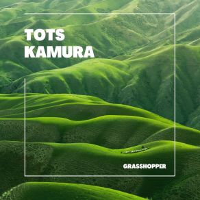 Download track Grasshopper Tots Kamura