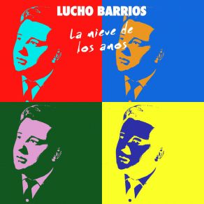 Download track La Nieve De Los Años Lucho Barrios