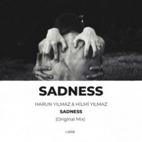 Download track Sadness (Original Mix) Harun Yilmaz, Hilmi Yilmaz