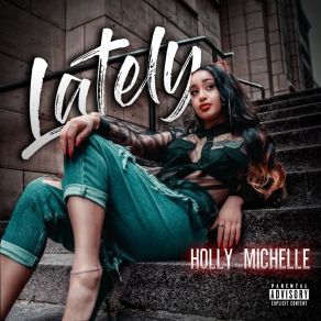 Download track Lately Holly Michelle