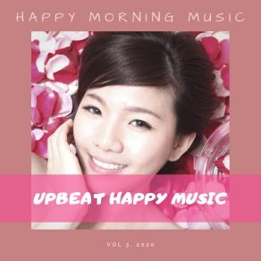 Download track Happy Morning Music -3 Upbeat Happy Music